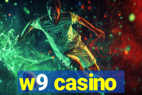 w9 casino